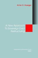 A new approach to sovereign debt restructuring /