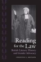 Reading for the law : British literary history and gender advocacy /