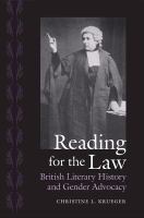 Reading for the law British literary history and gender advocacy /