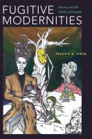 Fugitive modernities : Kisama and the politics of freedom /