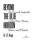 Beyond the blue horizon : myths and legends of the sun, moon, stars, and planets /