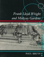 Frank Lloyd Wright and Midway Gardens /