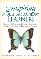 Inspiring Middle and Secondary Learners : Honoring Differences and Creating Community Through Differentiating Instructional Practices.