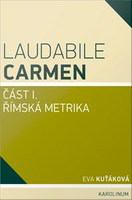 Laudabile Carmen - část I : Římská Metrika.