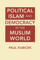 Political Islam & democracy in the Muslim world /