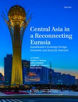 Central Asia in a reconnecting Eurasia Kazakhstan's evolving foreign economic and security interests /