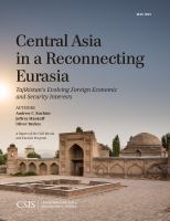 Central Asia in a reconnecting Eurasia Tajikistan's evolving foreign economic and security interests /