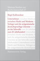 Unternehmer zwischen Markt und Moderne : Verleger und die zeitgenössische deutschsprachige Literatur an der Schwelle zum 20. Jahrhundert.