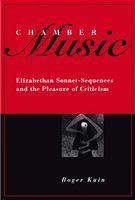 Chamber music : Elizabethan sonnet-sequences and the pleasure of criticism /