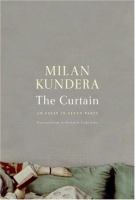 The curtain : an essay in seven parts /