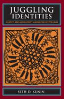 Juggling identities : identity and authenticity among the Crypto-Jews /