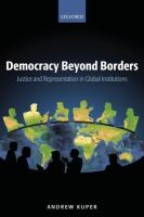 Democracy beyond borders : justice and representation in global institutions /