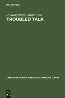 Troubled talk metaphorical negotiation in problem discourse /