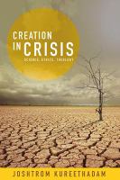 Creation in crisis science, ethics, theology /
