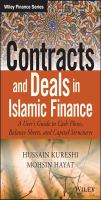 Contracts and Deals in Islamic Finance : A UserÂs Guide to Cash Flows, Balance Sheets, and Capital Structures.