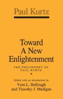 Toward a new enlightenment : the philosophy of Paul Kurtz /