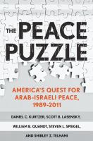 The Peace Puzzle : America's Quest for Arab-Israeli Peace, 1989-2011.