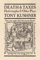 Death & taxes : Hydrioptaphia & other plays /