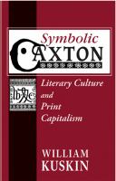 Symbolic Caxton literary culture and print capitalism /