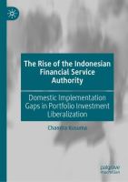 The rise of the Indonesian Financial Service Authority domestic implementation gaps in portfolio investment liberalization /