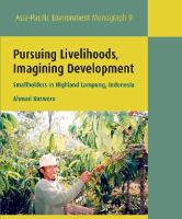 Pursuing livelihoods, imagining development smallholders in Highland Lampung, Indonesia /