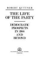 The life of the party : Democratic prospects in 1988 and beyond /