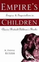 Empire's children empire and imperialism in classic British children's books /