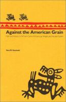Against the American grain : myth and history in William Carlos Williams, Jay Wright, and Nicolás Guillén /
