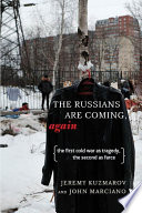 The Russians are coming, again the first cold war as tragedy, the second as farce /