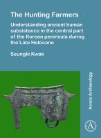 The hunting farmers understanding ancient human subsistence in the central part of the Korean peninsula during the Late Holocene /