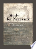 Study for necessity poems /