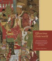Efficacious underworld : the evolution of Ten Kings paintings in medieval China and Korea /