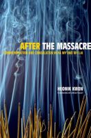 After the massacre : commemoration and consolation in Ha My and My Lai /