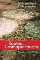 Rooted Cosmopolitanism : Canada and the World.