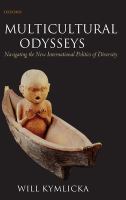 Multicultural odysseys : navigating the new international politics of diversity /