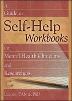 A guide to self-help workbooks for mental health clinicians and researchers