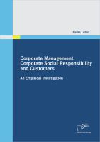 Corporate Management, Corporate Social Responsibility and Customers : An Empirical Investigation.