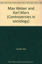 Max Weber and Karl Marx /