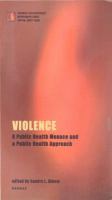 Violence : A Public Health Menace and a Public Health Approach.