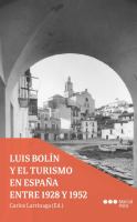 Luis Bolín y el turismo en Espana entre 1928 y 1952