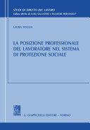 La posizione professionale del lavoratore nel sistema di protezione sociale.
