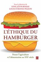 L'ethique du hamburger. penser l'agriculture et l'alimentation au xxie siecle