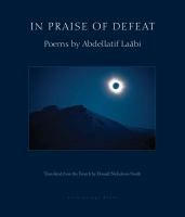 In praise of defeat : poems selected by the author /