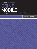 Going mobile : developing apps for your library using basic HTML programming /