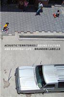 Acoustic territories sound culture and everyday life /