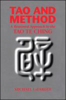 Tao and method : a reasoned approach to the Tao Te Ching /