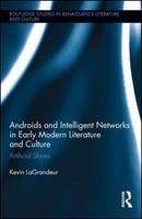Androids and intelligent networks in early modern literature and culture artificial slaves /