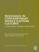 Resistance in Contemporary Middle Eastern Cultures : Literature, Cinema and Music.