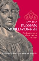 Days of a Russian noblewoman : the memories of Anna Labzina, 1758-1821 /