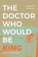 The doctor who would be king